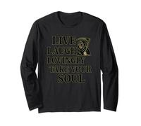 Live Laugh Lovingly Take Your Soul - Divertente Tristo Mietitore Maglia a Manica