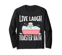 Live Laugh Toaster Bath divertente scherzo umorismo dicendo pane tostato Maglia a Manica