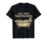 Live Laugh Toaster Bath Meme Skeleton Toast nella vasca da bagno divertente Maglietta