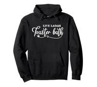 Live Laugh Tostapane Bagno Meme Divertente Citazione Strano Scherzo Felpa con Cappuccio