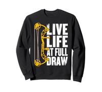 Live Life At Full Draw Bow Caccia Tiro con L'Arco Felpa