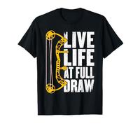 Live Life At Full Draw Bow Caccia Tiro con L'Arco Maglietta