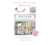 LIVE LIFE BETTER, Not Bitter - You Are Loved!: 30-DAY GRATITUDE JOURNAL with Prompts & Coloring Pages
