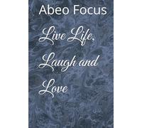 Live Life, Laugh and Love