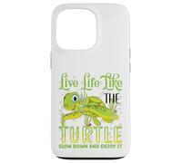 Live Life Like The Turtle Slow Down And Enjoy It | Tartaruga Custodia per iPhone 13 Pro
