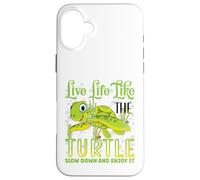Live Life Like The Turtle Slow Down And Enjoy It | Tartaruga Custodia per iPhone 16 Plus
