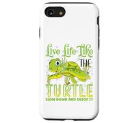 Live Life Like The Turtle Slow Down And Enjoy It | Tartaruga Custodia per iPhone SE (2020) / 7/8