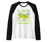 Live Life Like The Turtle Slow Down And Enjoy It | Tartaruga Maglia con Maniche Raglan