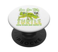 Live Life Like The Turtle Slow Down And Enjoy It | Tartaruga PopSockets PopGrip Adesivo