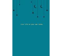 Live life on your own terms.: blank lined notebook