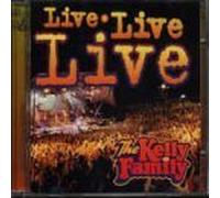 Live Live Live by The Kelly Family (0100-01-01)