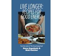 Live Longer: Recipes for Good Energy