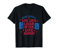 Live Loud Laugh Spesso Love Always Music Festival Art Maglietta