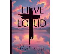 Live Loud V1 - Faith Journal 8.25x11 - Inspired by Psalm 51:15