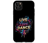 Live Love Dance - Io amo la danza Custodia per iPhone 11 Pro Max