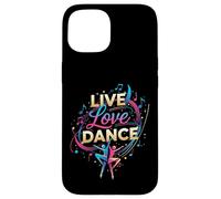 Live Love Dance - Io amo la danza Custodia per iPhone 15