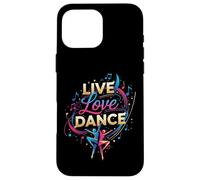 Live Love Dance - Io amo la danza Custodia per iPhone 16 Pro Max