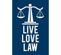 Live Love Law: Witziges Notizbuch für Anwälte, Juristinnen, Referendare & Paragraphenreiter - Liniert & im A5-Format - Lustige Geschenkidee für Jura-Studium, Kanzlei & Büroalltag mit Humor