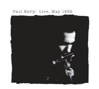 Live, May 1992 by Paul Kelly (2013-05-28)