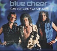 Blue Cheer - Lone Star Cafe, New York 1984 (1 CD Audio) - Blue Cheer (Audio Cd)