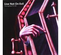 Live Not on Evil - Coming Back to Life