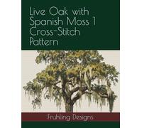 Live Oak with Spanish Moss 1 Cross-Stitch Pattern
