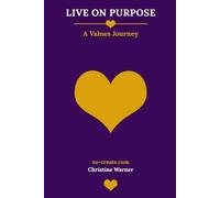 Live On Purpose: A Values Journey