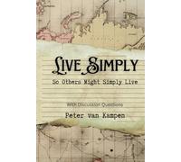 Live Simply: So That Others Might Simply Live, Second Edition With Study Questions