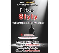 Live Slyly: Fools Only Think It’s Cheating