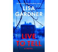 Live to Tell: A Novel