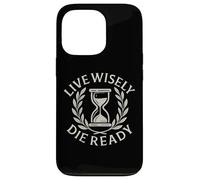 Live Wisely Die Ready - Filosofia della clessidra stoica Custodia per iPhone 13 Pro