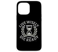 Live Wisely Die Ready - Filosofia della clessidra stoica Custodia per iPhone 13 Pro Max