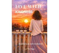 Live with Kindness: Kindness is not weakness: 2