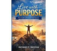 Live with purpose: Your Guide to Setting Personal Goals