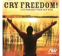 live worship from new wine - CRY FREEDOM