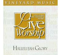 Live Worship: Touching the Father's Heart 22- Hallelujah Glory (UK