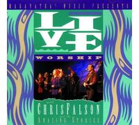 Live Worship With Chris Falson & the Amazing Stori