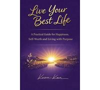 Live Your Best Life - A journey back to yourself