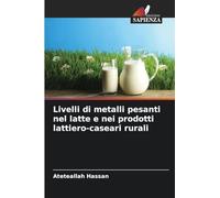 Livelli di metalli pesanti nel latte e nei prodotti lattiero-caseari rurali