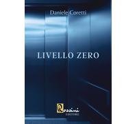 Livello zero - Coretti Daniele