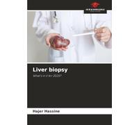 Liver biopsy: What's in it for 2025?