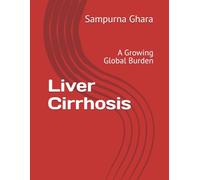 Liver Cirrhosis: A Growing Global Burden