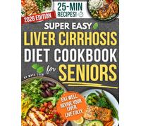 Liver Cirrhosis Diet Cookbook For Seniors