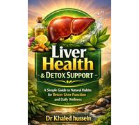 Liver Health & Detox Support: A Simple Guide to Natural Habits for Better Liver Function and Daily Wellness