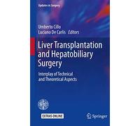 Liver Transplantation and Hepatobiliary Surgery: Interplay of Technical and Theoretical Aspects