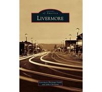 Livermore Heritage Guild John Christian Livermore (Tascabile) Images of America
