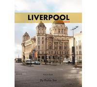 Liverpool: A Perfect Coffee Table Picture Book - Travel and Tourism lovers.