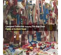 Liverpool Collective featuring The Kop Choir - Fields Of Anfield Road - Liverpool Collective Featuring The Kop Choir CDS