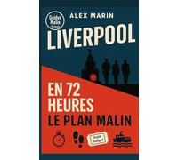 Liverpool en 72 heures - Le plan malin: Des docks aux Beatles : visites, trajets et astuces pour réduire la note sans sacrifier le plaisir.