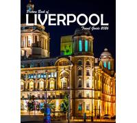 Liverpool, England, UK: A Visual Journey Through Stunning Landmarks, Travel and Nature lovers.